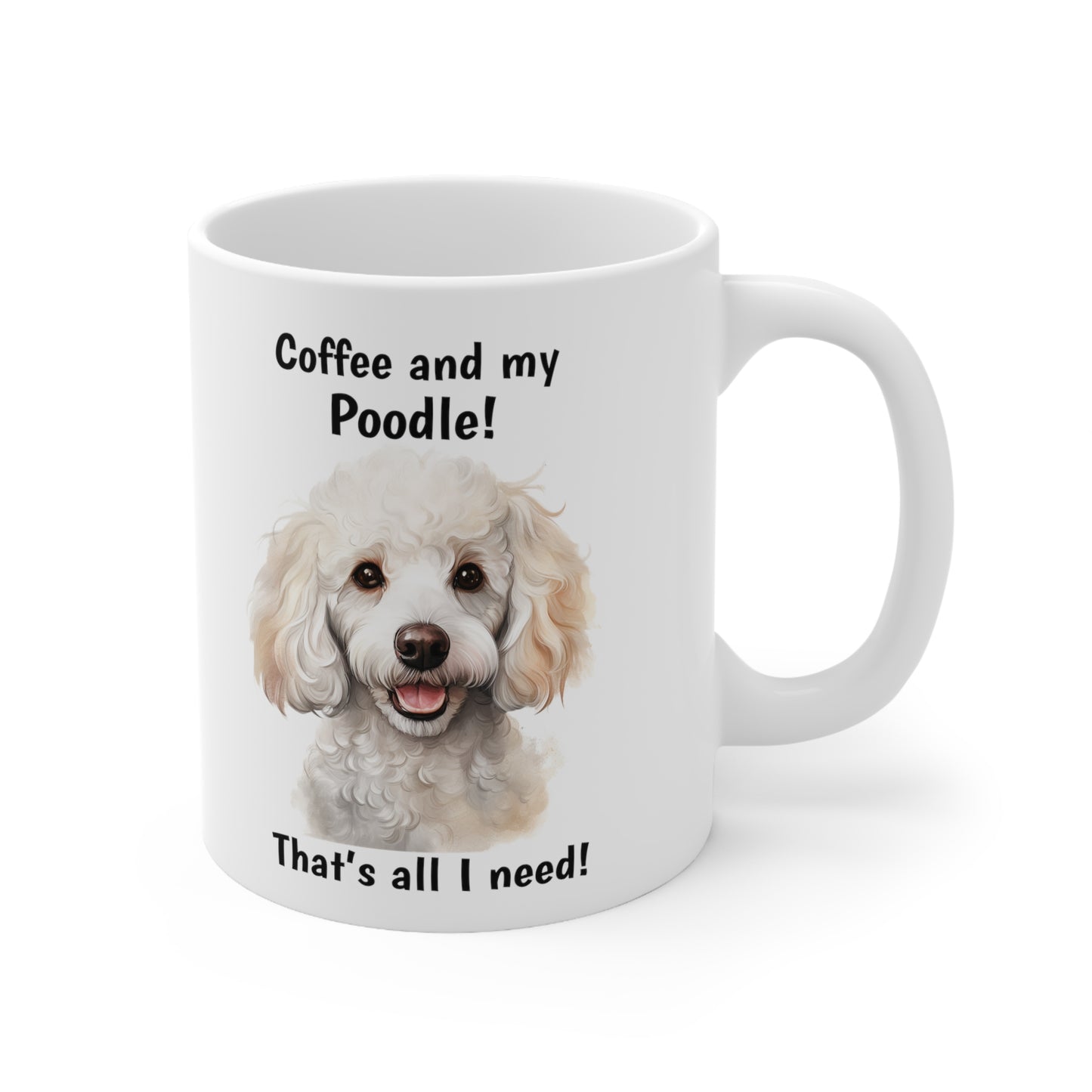 Coffee and My Poodle - Ceramic Mug 11oz