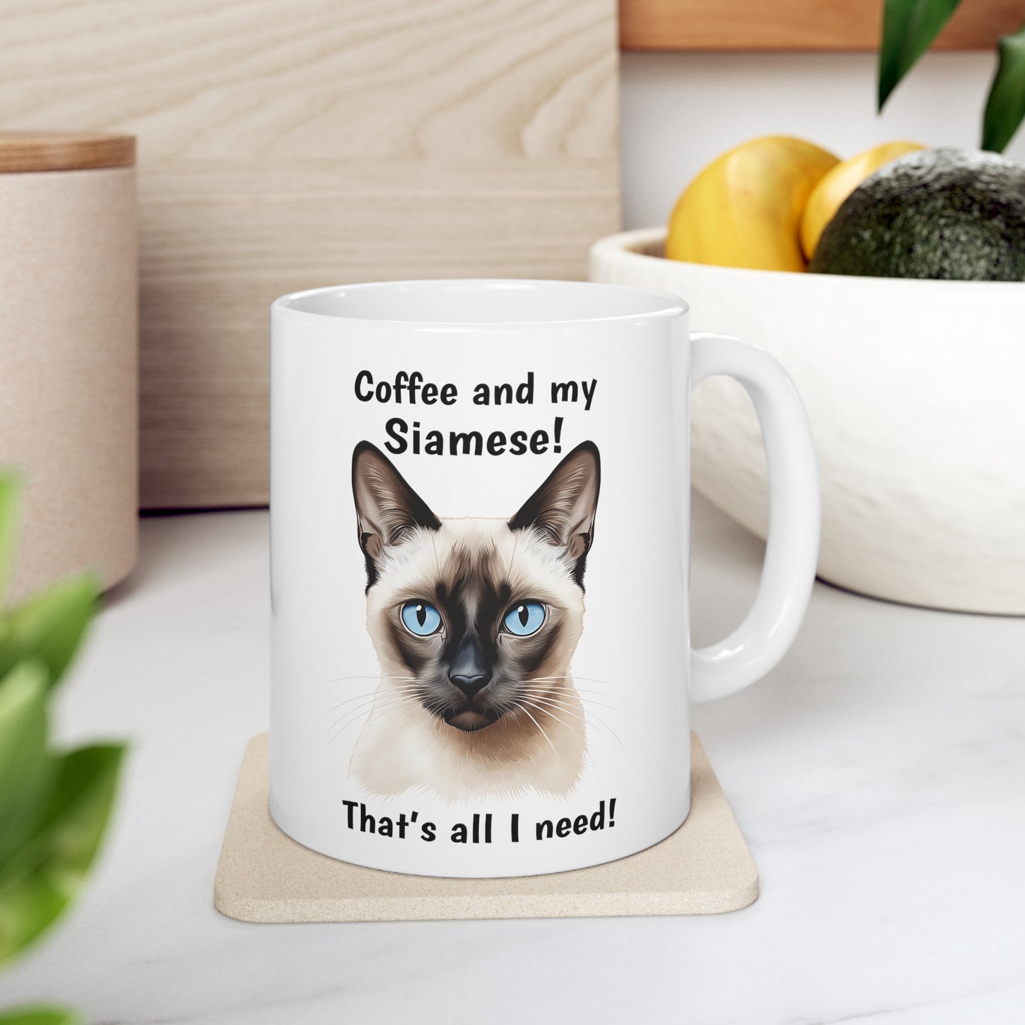 Coffee and My Siamese - Ceramic Mug 11oz