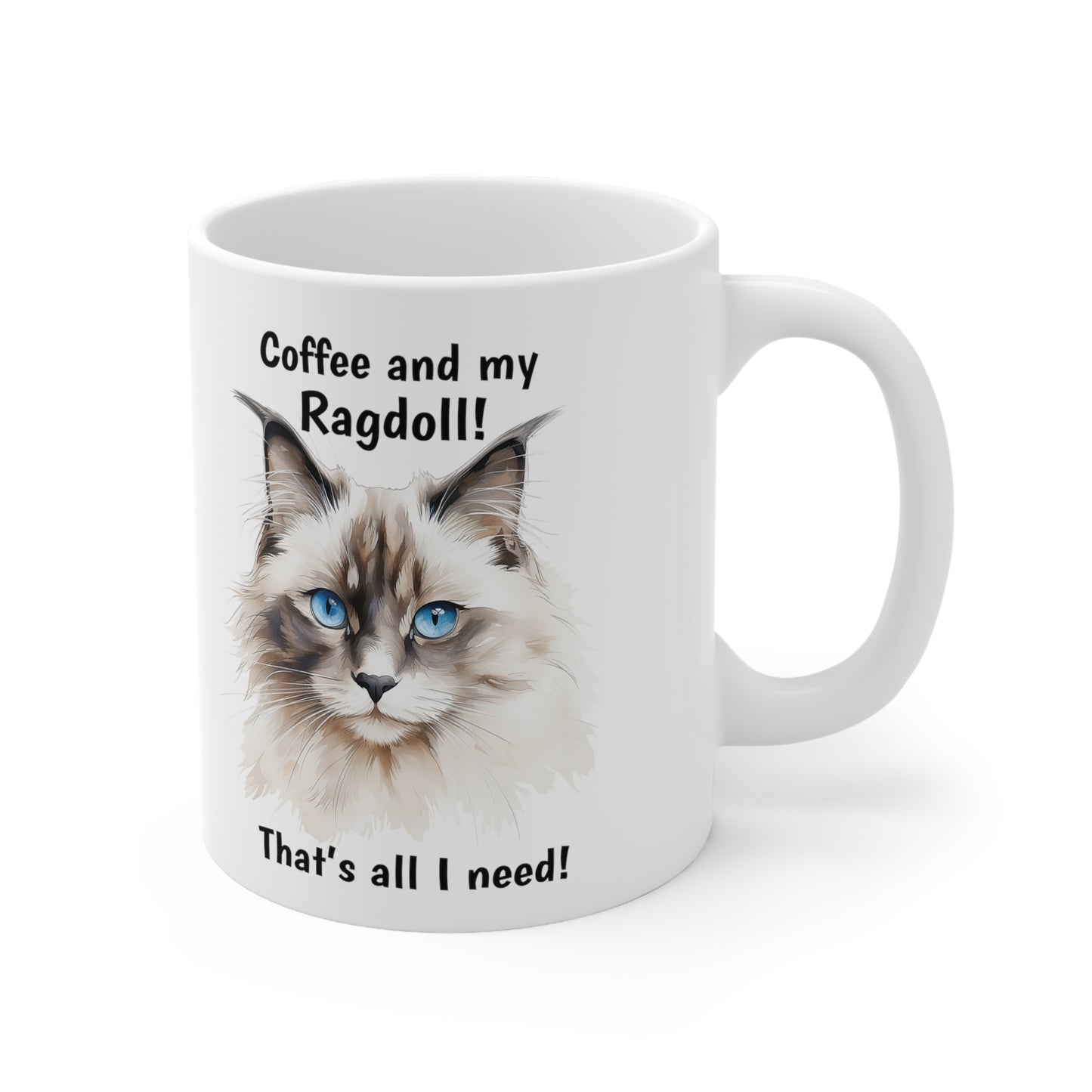 Coffee and My Ragdoll - Ceramic Mug 11oz