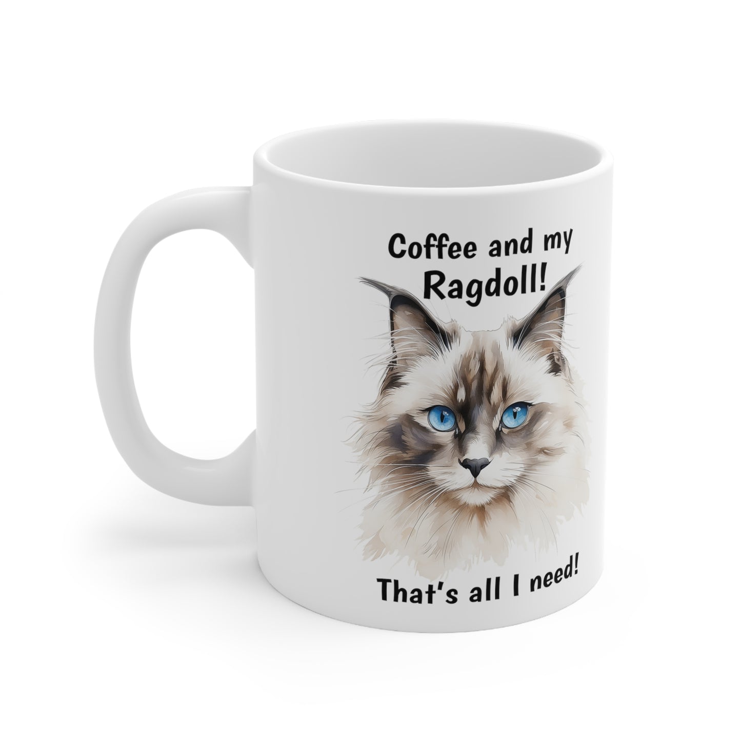 Coffee and My Ragdoll - Ceramic Mug 11oz