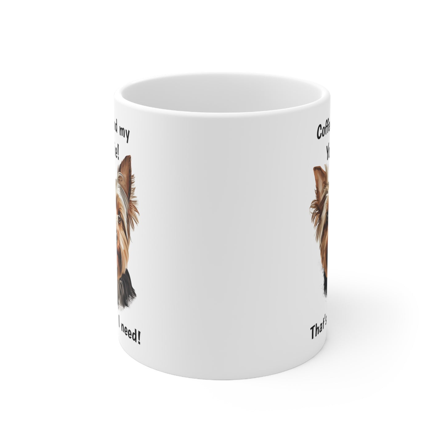 Coffee and My Yorkie - Ceramic Mug 11oz