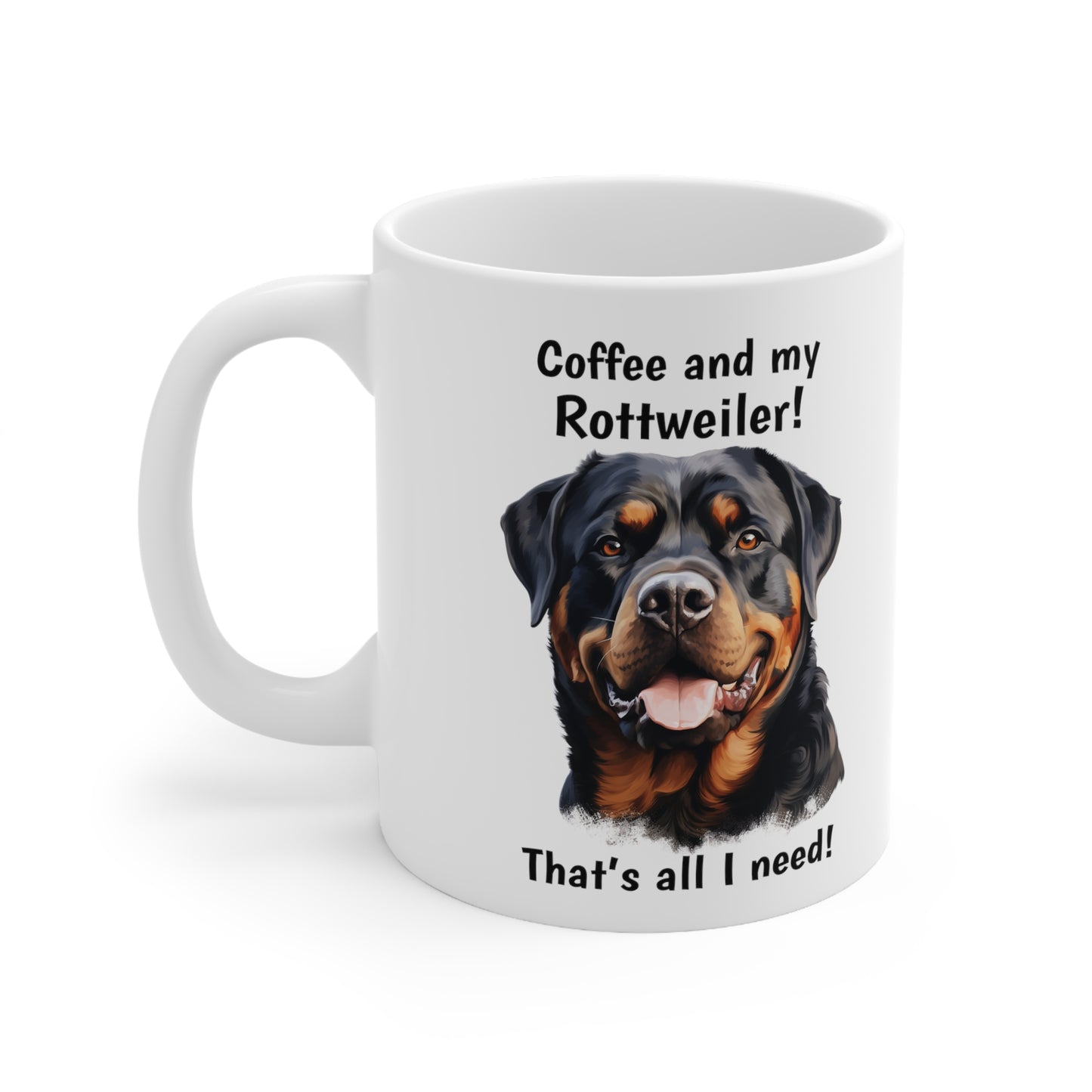 Coffee and My Rottweiler - Ceramic Mug 11oz