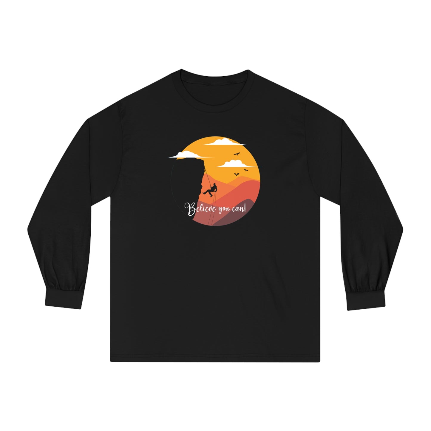 Rock Climbing - Believe You Can - Classic Long Sleeve T-Shirt