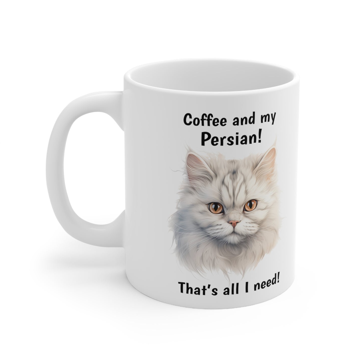 Coffee and My Persian - Ceramic Mug 11oz