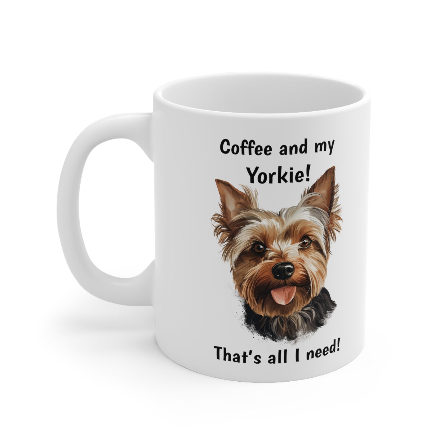 Coffee and My Yorkie - Ceramic Mug 11oz