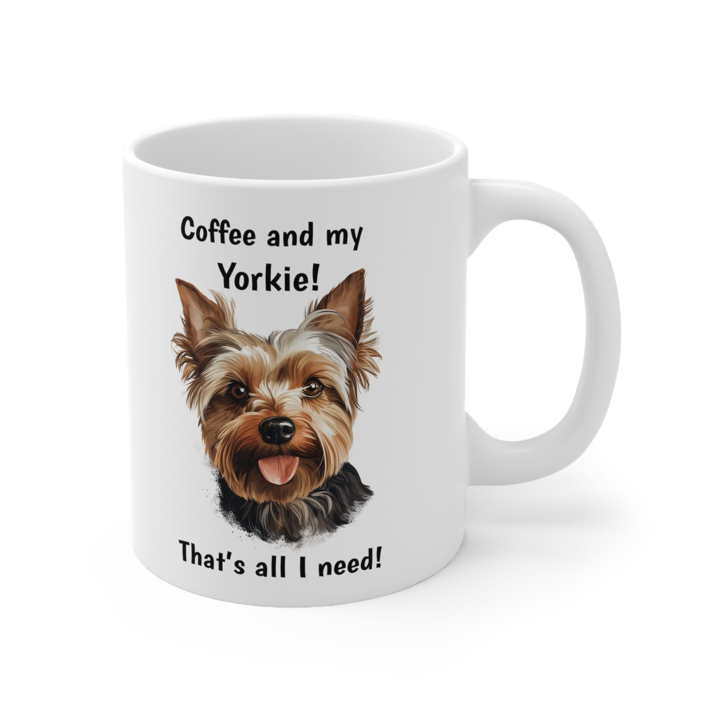 Coffee and My Yorkie - Ceramic Mug 11oz