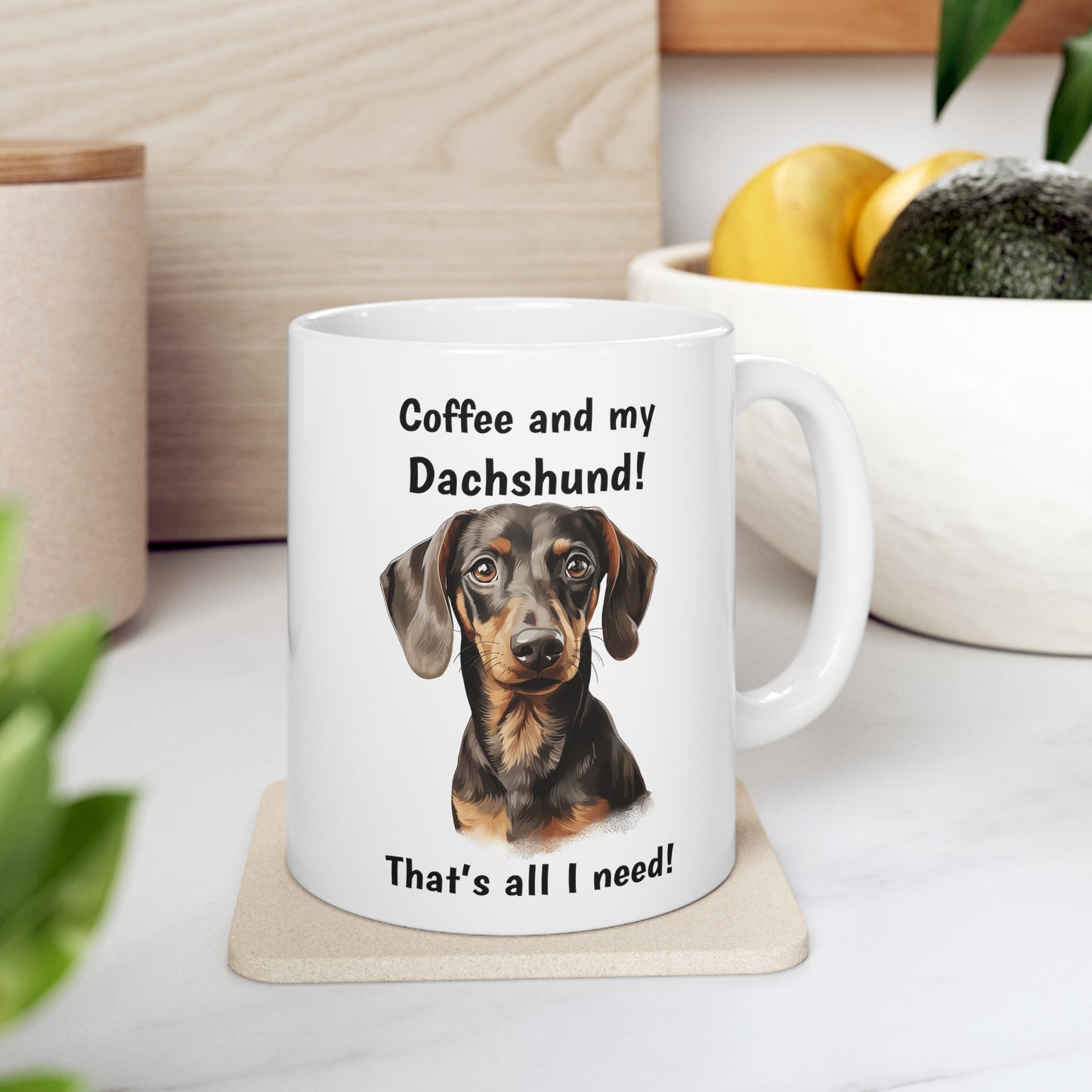 Coffee and My Dachshund - Ceramic Mug 11oz