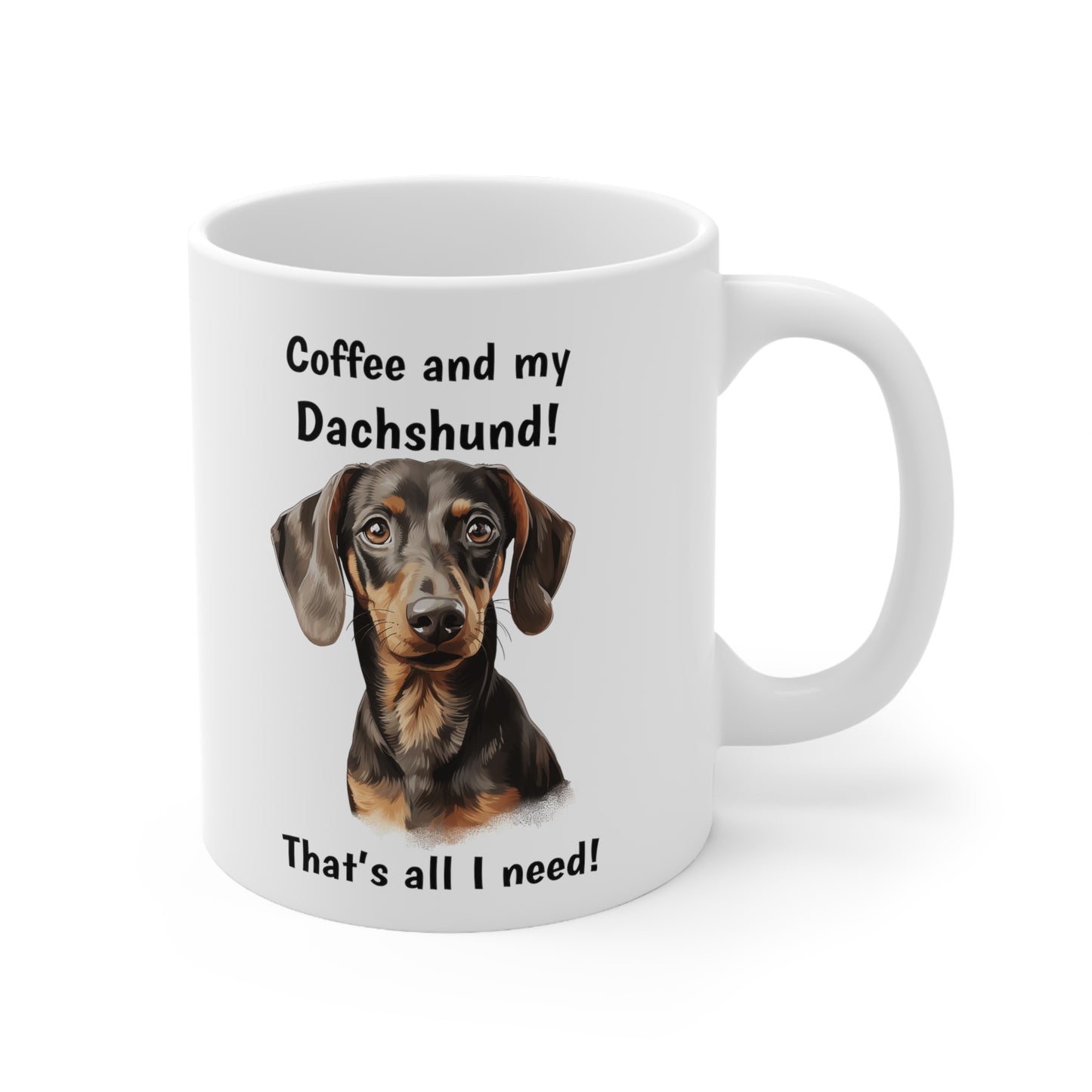 Coffee and My Dachshund - Ceramic Mug 11oz