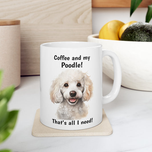 Coffee and My Poodle - Ceramic Mug 11oz