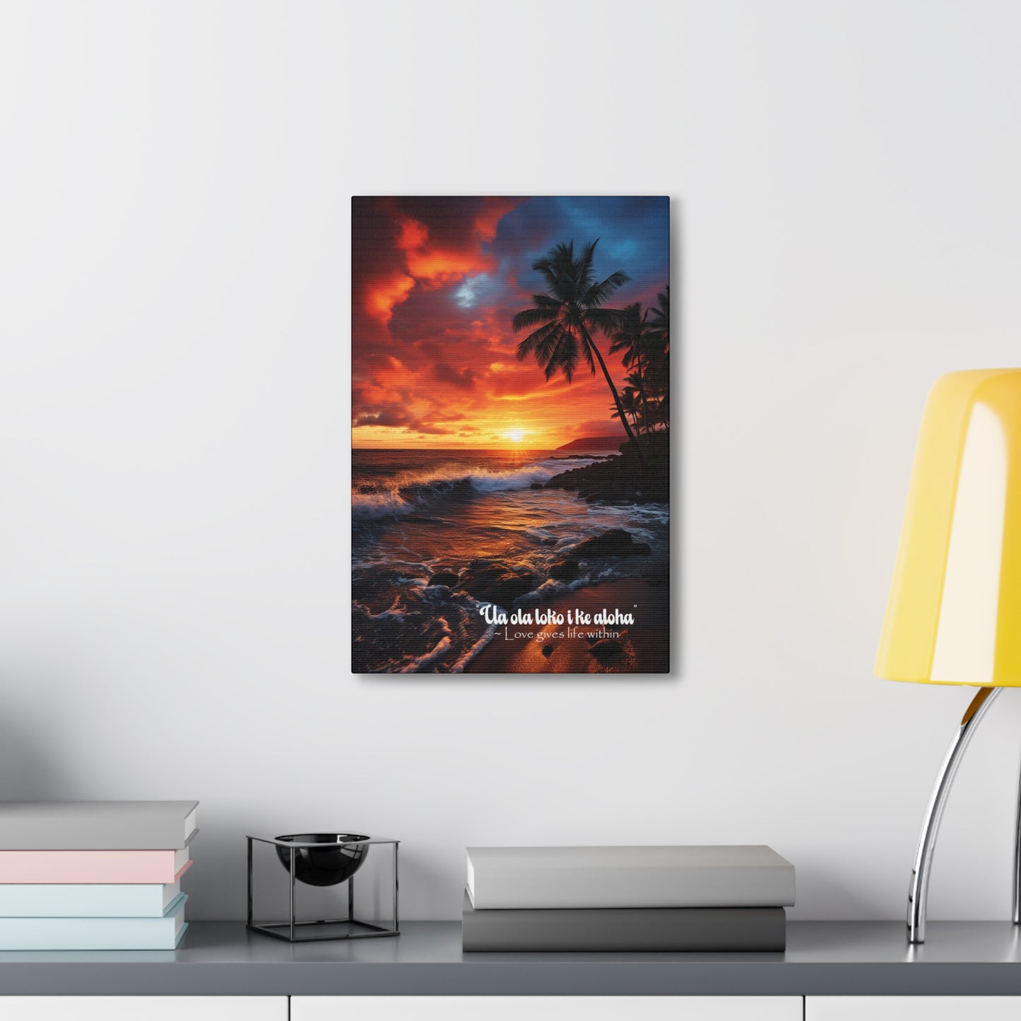 Hawaiian Sunset, Love Gives Life Within - Canvas Gallery Wraps