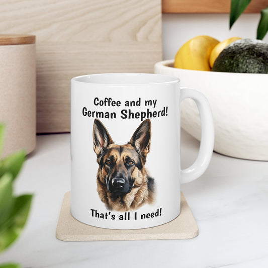 Coffee and My German Shepherd - Ceramic Mug 11oz